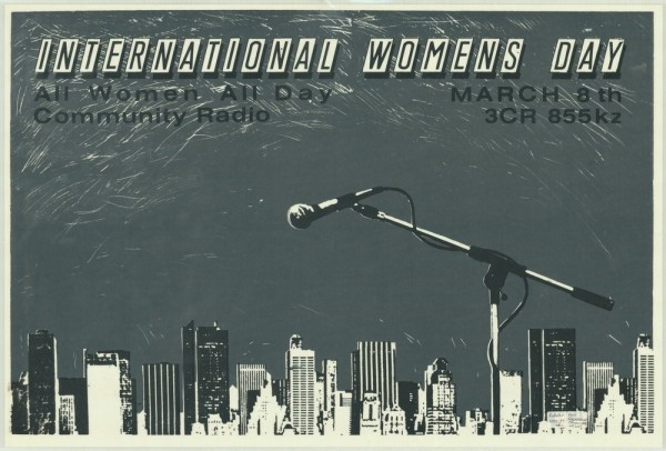 International women's day. Melbourne, 3CR, 1987. Published with permission of the State Library of Victoria and Redletter press.