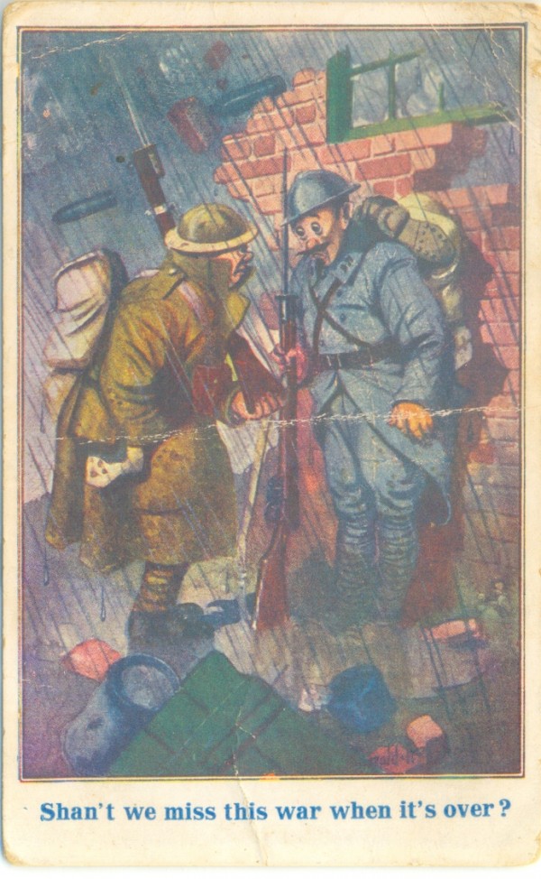 'Shan't we miss this war when it's over?', postcard, 14 x 9 cm, Comique Series, No. 2427.